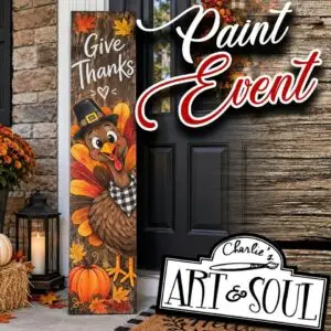 Give Thanks porch leaner paint event flyer: a wooden sign with a cartoon turkey in a pilgrim hat beside a front door and the Paint Event logo