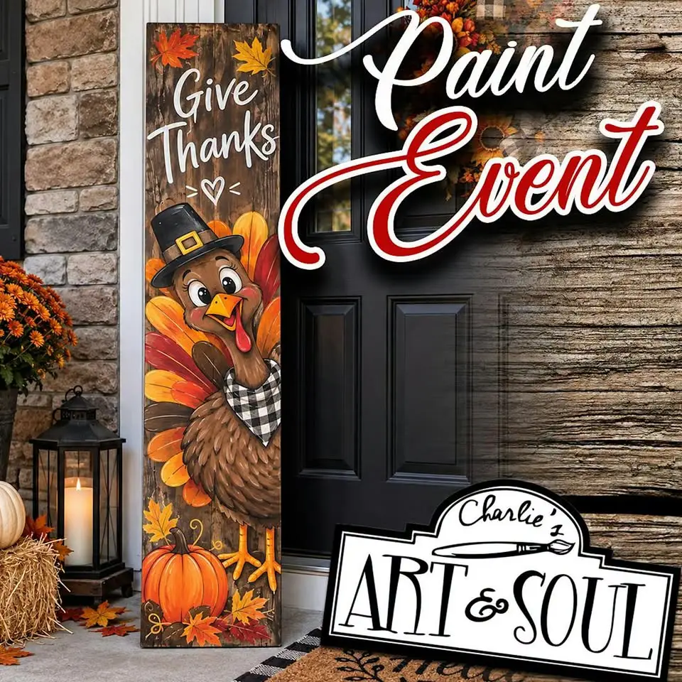 Give Thanks porch leaner paint event flyer: a wooden sign with a cartoon turkey in a pilgrim hat beside a front door and the Paint Event logo